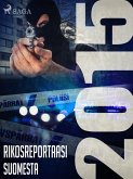 Rikosreportaasi Suomesta 2015 (eBook, ePUB)