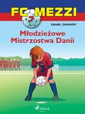 FC Mezzi 7 - Młodzieżowe Mistrzostwa Danii (eBook, ePUB)