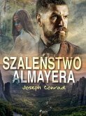 Szaleństwo Almayera (eBook, ePUB)