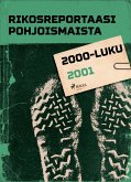 Rikosreportaasi Pohjoismaista 2001 (eBook, ePUB)
