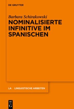 Nominalisierte Infinitive im Spanischen - Schirakowski, Barbara