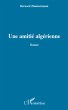 UNE AMITIE ALGERIENNE ROMAN (eBook,... - Bild 1