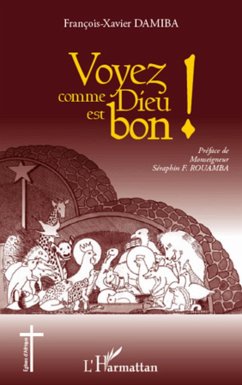 Voyez comme Dieu est bon ! (eBook, ePUB) - Francois-Xavier Damiba, Damiba