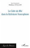 Le Culte du Moi dans la litterature francophone (eBook, ePUB)