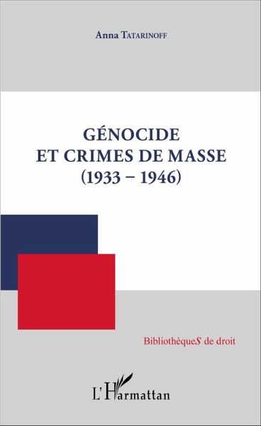Genocide et crimes de masse (1933-1946) (eBook, ePUB) Genocide et crimes de masse (1933-1946) (eBook, ePUB)