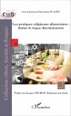 Les pratiques religieuses alimentaires : limiter le risque discriminatoire (eBook, ePUB)