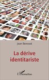 La derive identitariste (eBook, ePUB)