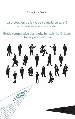 La protection de la vie personnelle du salarie en droit compare europeen (eBook, ePUB) - Panagiota Perraki, Perraki