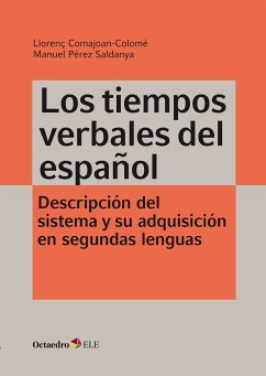 Los tiempos verbales del español (eBook, PDF) - Comajoan Colomé, Llorenç; Pérez Saldaña, Manuel