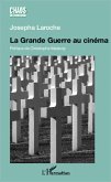 La Grande Guerre au cinema (eBook, ePUB)