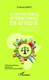 La justice penale internationale en Afrique (eBook, ePUB)