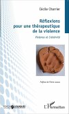 Reflexions pour une therapeutique de la violence (eBook, ePUB)