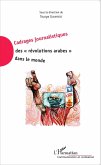 Cadrages journalistiques des &quote;revolutions arabes&quote; dans le monde (eBook, ePUB)