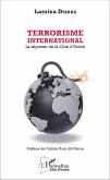 Terrorisme international. La reponse de la Cote d'Ivoire (eBook, ePUB)