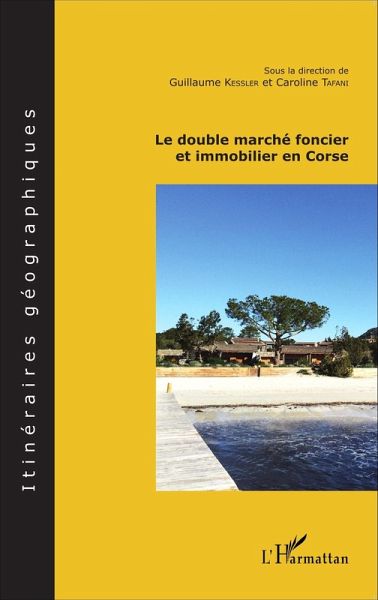 Le double marche foncier et immobilier en Corse (eBook, ePUB) Le double marche foncier et immobilier en Corse (eBook, ePUB)