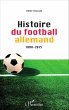 Histoire du football allemand 1888-2015... - Bild 1