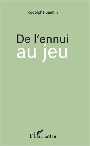 De l'ennui au jeu (eBook, ePUB)