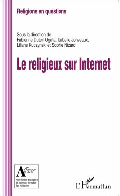 Le religieux sur internet (eBook, ePUB) - Fabienne Duteil-Ogata, Duteil-Ogata