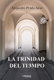 La trinidad del tiempo (eBook, ePUB)