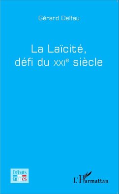 La laicite, defi du XXi e siecle (eBook, ePUB) Cover La laicite, defi du XXi e siecle (eBook, ePUB)