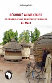Securite alimentaire et organisations agricoles et rurales au Mali (eBook, ePUB) Securite alimentaire et organisations agricoles et rurales au Mali (eBook, ePUB)
