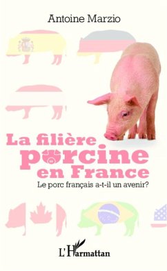 La filiere porcine en France (eBook, ePUB) - Antoine MARZIO, Marzio