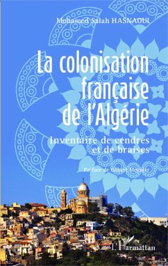 La colonisation francaise de l'Algerie (eBook, ePUB) - Mohamed Salah Hasnaoui, Hasnaoui