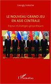 Le nouveau grand jeu en Asie centrale (eBook, ePUB)
