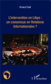 L'intervention en Libye : un consensus en Relations Internationales ? (eBook, ePUB)