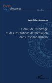 Le droit de l'arbitrage et des institutions de mediation dans l'espace OHADA (eBook, ePUB)