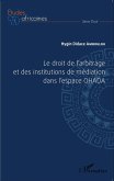 Le droit de l'arbitrage et des institutions de mediation dans l'espace OHADA (eBook, ePUB)
