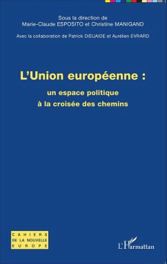 L'union europeenne : un espace politique a la croisee des chemins (eBook, ePUB) - Ouvrage collectif, Collectif