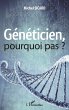 Geneticien, pourquoi pas ? (eBook, ePUB) - Bild 1