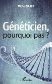 Geneticien, pourquoi pas ? (eBook, ePUB)