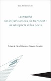 Le marche des infrastructures de transport : les aeroports et les ports (eBook, ePUB)