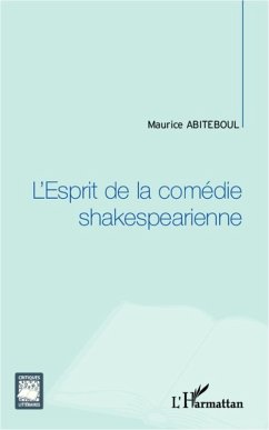L'Esprit de la comedie shakespearienne (eBook, ePUB) - Maurice Abiteboul, Abiteboul