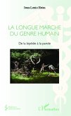La Longue marche du genre humain (eBook, ePUB) La Longue marche du genre humain (eBook, ePUB)