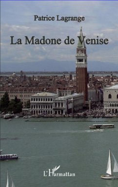 La madone de Venise (eBook, ePUB) - Patrice Lagrange, Lagrange