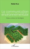 La communication environnementale (eBook, ePUB) La communication environnementale (eBook, ePUB)