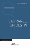 La France, un destin (eBook, ePUB) La France, un destin (eBook, ePUB)