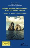 Societes plurielles contemporaines : crises et transferts culturels (eBook, ePUB)