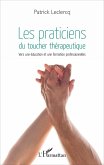 Les praticiens du toucher therapeutique (eBook, ePUB)