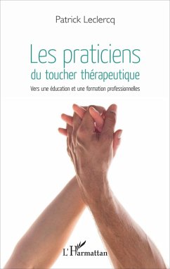 Les praticiens du toucher therapeutique (eBook, ePUB) - Patrick Leclercq, Leclercq