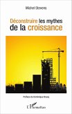 Deconstruire les mythes de la croissance (eBook, ePUB)