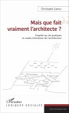 Mais que fait vraiment l'architecte ? (eBook, ePUB)