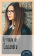 Le roman de Cassandra (eBook, ePUB) - Bild 1