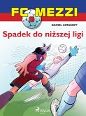 FC Mezzi 9 - Spadek do niższej ligi (eBook, ePUB)