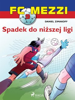 FC Mezzi 9 - Spadek do niższej ligi (eBook, ePUB) - Zimakoff, Daniel