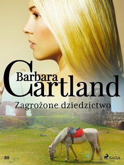 Zagrożone dziedzictwo - Ponadczasowe historie miłosne Barbary Cartland (eBook, ePUB) - Cartland, Barbara