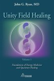 Unity Field Healing - Volume 1 (eBook, ePUB) Unity Field Healing - Volume 1 (eBook, ePUB)